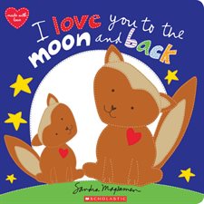 I Love You to the Moon and Back : Anglais : Board book : Cartonné