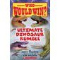Who Would Win ? : Ultimate Dinosaur Rumble : Anglais : Paperback : Souple