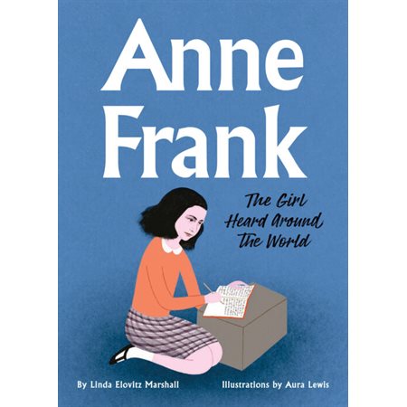 Anne Frank: The Girl Heard Around the World : Anglais : Hardcover : Couverture rigide