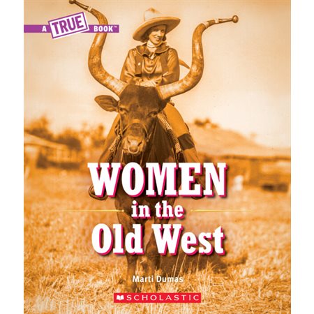 A True Book : Women in the Old West : Anglais : Paperback : Souple