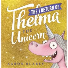 The return of Thelma the unicorn : Anglais : Hardcover : Couverture rigide