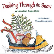 Dashing through the snow : A canadian jingle bells : Anglais : Hardcover : Couverture rigide