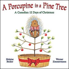 A porcupine in a pine tree : A canadian 12 days of Christmas : Anglais : Hardcover : Couverture rigide