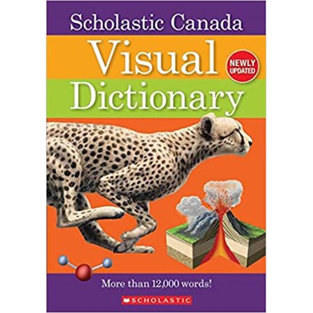 Scholastic Canada : Visual dictionary : Newly updated : Anglais : Hardcover : Couverture rigide