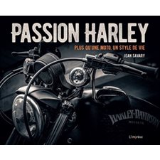 Passion Harley : Plus qu'une moto, un style de vie
