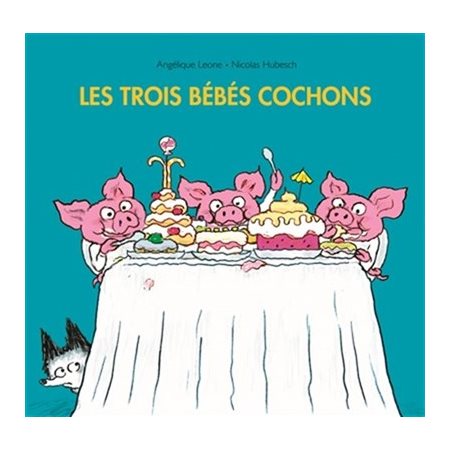 Les trois bébés cochons : Loulou & Cie