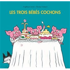 Les trois bébés cochons : Loulou & Cie