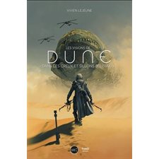 Les visions de Dune : Dans les creux et sillons d'Arrakis