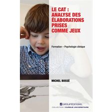 Le CAT : Analyse des élaborations prises comme jeux