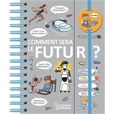 Comment sera le futur ? : Dis-moi !