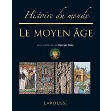 Le Moyen Age : Histoire du monde