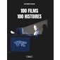 100 films, 100 histoires