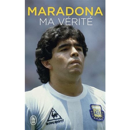 Maradona (FP) : Ma vérité