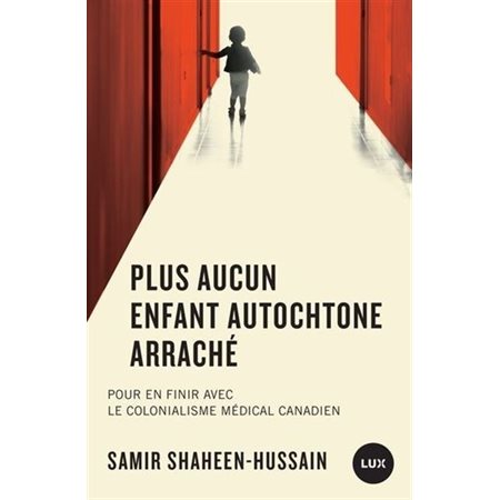 Plus aucun enfant autochtone arraché : Pour en finir avec le colonialisme médical canadien