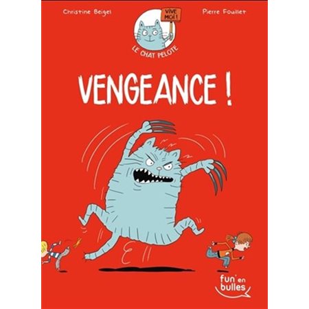 Le chat Pelote T.02 : Vengeance !