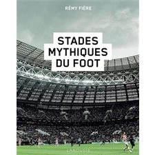Stades mythiques du foot