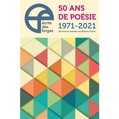 50 ans de poésie : 1971 - 2021 : Anthologie préparée par Bernard Pozier