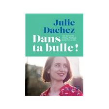 Dans ta bulle ! : Les autistes ont la parole : Écoutons-les