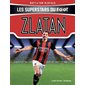 Zlatan : Les superstars du foot : 9-11