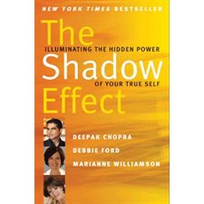 The shadow effect : Illuminating the hidden power of your true self : Anglais : Paperback : Souple