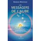 Les messagers de l'aube (FP) : Enseignements de notre Famille de Lumière des Pleiades