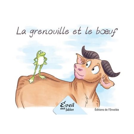 La grenouille et le boeuf : Éveil aux fables