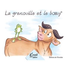 La grenouille et le boeuf : Éveil aux fables