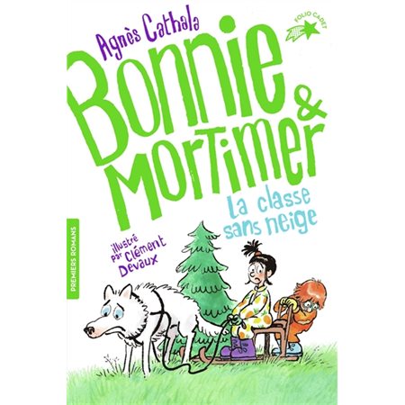 Bonnie & Mortimer T.03 : La classe sans neige : 6-8