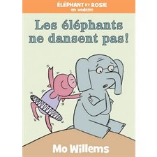 Les éléphants ne dansent pas ! : Éléphant et Rosie en vedette