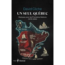 Un seul Québec : Dialogue avec les Premières Nations (1978-1995)