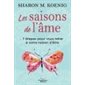 Les saisons de l'âme : 7 étapes pour vous relier à votre raison d'être