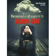 Reconnaître etvaincre le burn-out