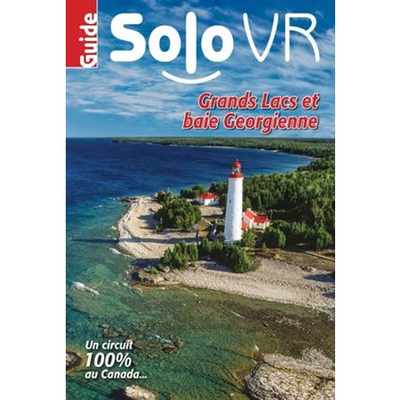 Guide Solo VR : Grands Lacs et baie Georgienne : Les 14 meilleurs campings pour découvrir cette région