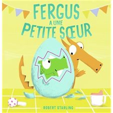 Fergus a une petite soeur