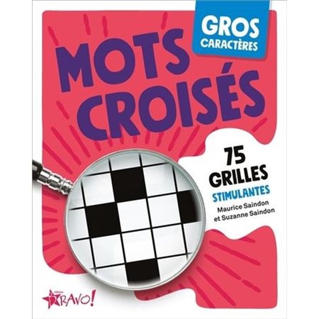 Mots croisés : Gros caractères : 75 grilles stimulantes