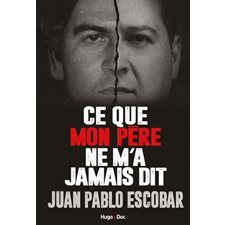 Ce que mon père ne m'a jamais dit : Pablo Escobar in fraganti
