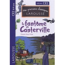 Le fantôme de Canterville : Mes premiers classiques Larousse : 8-9 ans