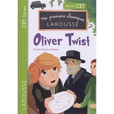 Oliver Twist : Mes premiers classiques Larousse : 7-8 ans