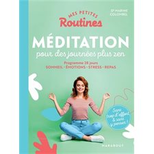 Mes petites routines méditation pour des journées plus zen : Programme 28 jours : sommeil, émotions, stress, repas