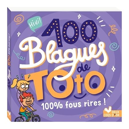 100 blagues de Toto : 100 % fous rires !