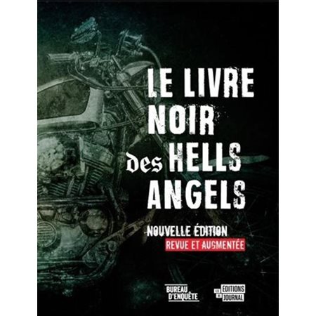 Le livre noir des Hells Angels : Nouvelle édition revue et augmentée