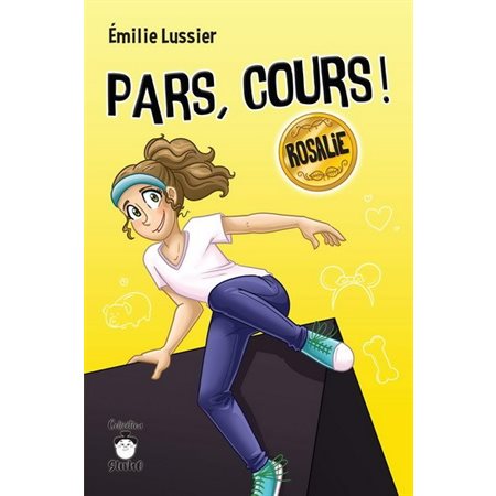 Pars, cours ! : Rosalie : 9-11