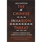 The chinesse invasion threat : Taiwan's defense and American strategy in Asia