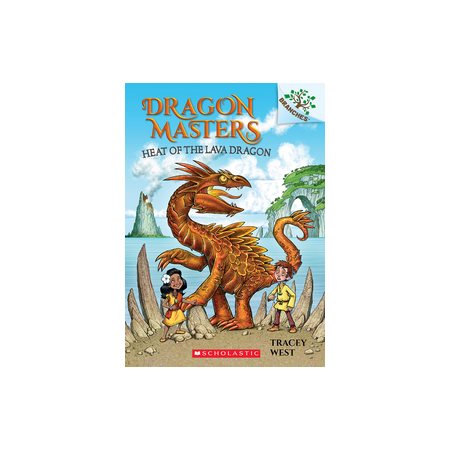 HEAT OF THE LAVA DRAGON: A BRANCHES BOOK (DRAGON MASTERS