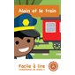 Facile à lire : Consolidation 2 : Niveau 2 : Alain et le train : 10 livrets A à J : INT