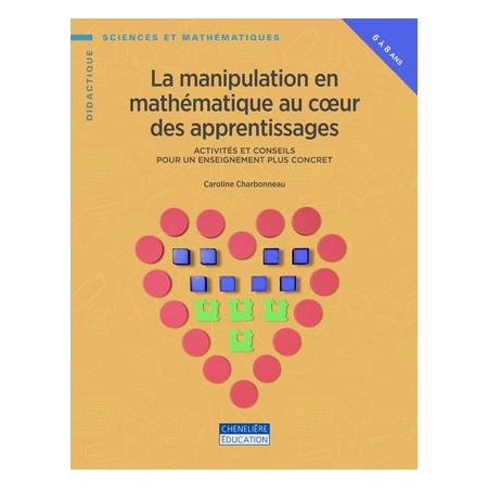 La manipulation en mathématique au cœur des apprentissages : 6 - 8 ans