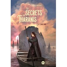 Les secrets de Tharanis T.01 : L'île sans nom
