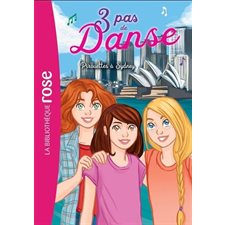 3 pas de danse T.05 : Pirouettes à Sydney : Bibliothèque rose : 6-8