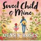Sweet child o'mine : Anglais : Hardcover : Couverture rigide