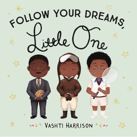 Follow your dreams, little one : Anglais : Board book : Cartonné